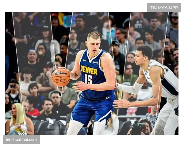 ESPN战术板:解读掘金为限制文班亚马设计的“封堵-延阻”纵深防线 ESPN战术板:解读掘金为限制文班亚马设计的“封堵-延阻”纵深防线